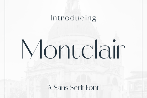 Montclair: A Refined Sans Serif for Modern Design
